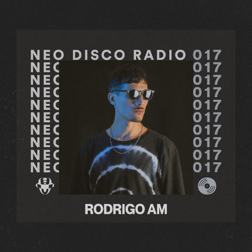 Neo Disco Radio 017: Rodrigo AM - Indie Dance Mix