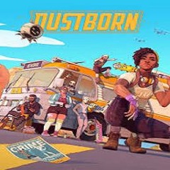 Dustborn APK 1.0 Free Download for Android 2024