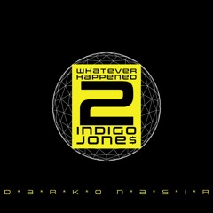 WHATEVER HAPPENED TO iNDiGO JONES? (A MIXTAPE BY DARKO NA$iR)