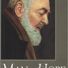 [DOWNLOAD] EPUB 🎯 Padre Pio: Man of Hope by  Renzo Allegri [KINDLE PDF EBOOK EPUB]