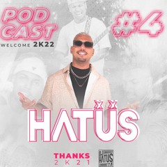 PODCAST - DJ HATUS TA (welcome 2k22)