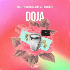 BAYZY, Blinded Hearts, Alex D'Rosso - Doja