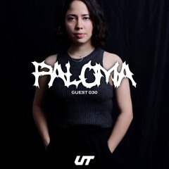 (U)Topic Guest 030: Paloma
