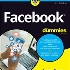 Get [KINDLE PDF EBOOK EPUB] Facebook For Dummies by  Carolyn Abram &  Amy Karasavas ☑