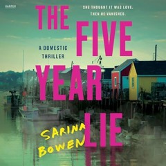 FREE Audiobook 🎧 : The Five Year Lie, By Sarina Bowen