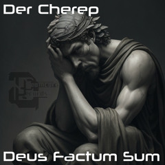 Der Cherep - Deus Factus Sum