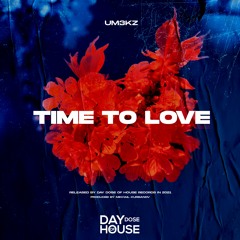 Um3kz - Time To Love
