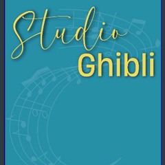 Read$$ 📚 Studio Ghibli Piano Book: 39 Songs for Piano Solo {read online}
