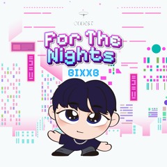 BIXXB - For The Nights (Original Mix)