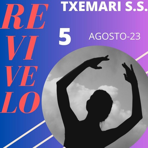 REVIVELO - - - 5 - - ---      TXEMARI SS