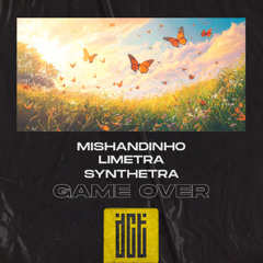 Mishandinho, Limetra, Synthetra - Game Over [Dreams Come True Music]