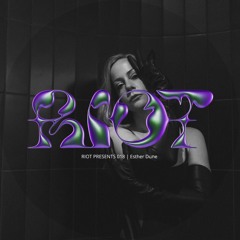 RIOT PRESENTS 018 | Esther Dune live from Tresor Berlin