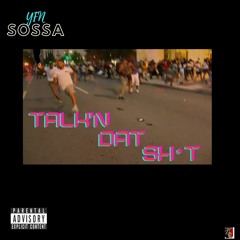 YFN SOSSA - Talk'N Dat Shit