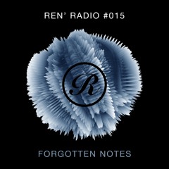 Ren' Radio #015 - Forgotten Notes (Sneak Peek)