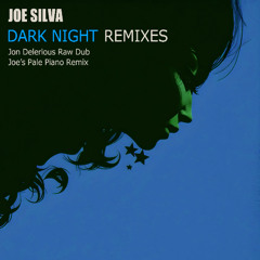 Dark Night (Joe's Pale Piano Remix)