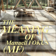 The Meaning of Manuell Focus (MF)