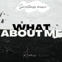 What About Me Remix
