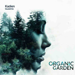 Organic Garden Guestmix ✦ Kadien