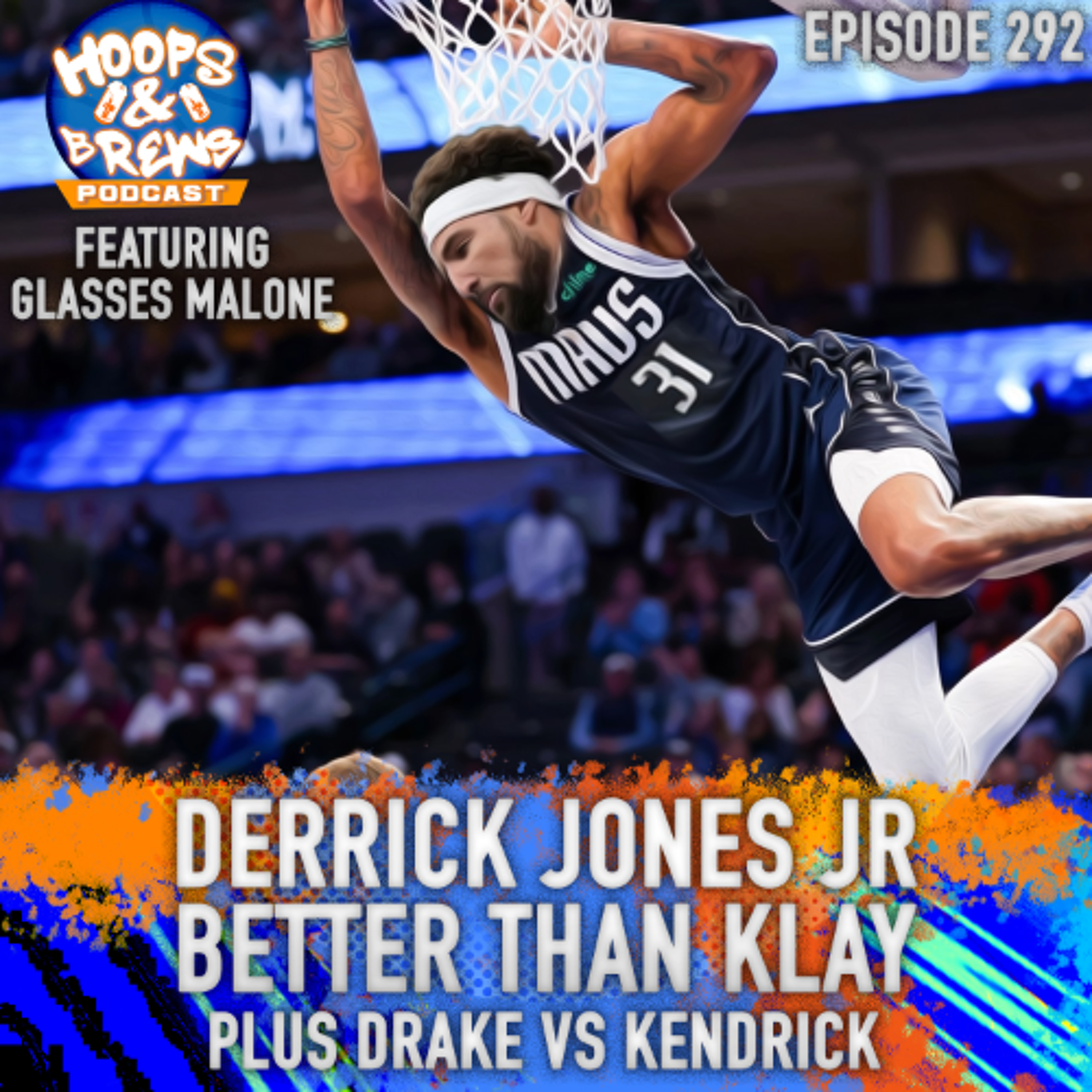 Hoops & Brews 292: Derrick Jones Jr Better Than Klay feat. Glasses Malone (plus Drake vs Kendrick) episode artwork