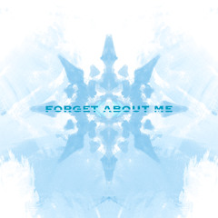 Forget About me [GID Remix]