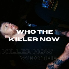 Who the Killer Now (Free DL)