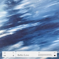 HNE - Better Love