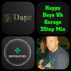 DaPz Happy Days Uk Garage 2Step Mix  BoomTing Records Exclusive