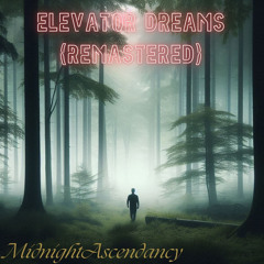 Elevator Dreams (Remastered 2025)
