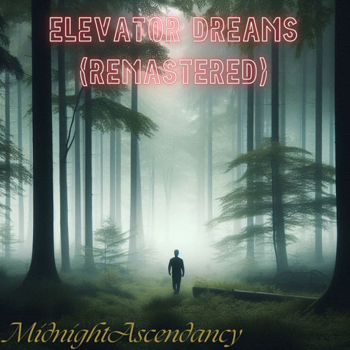 Elevator Dreams (Remastered 2025)