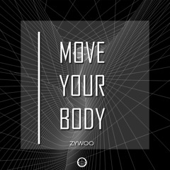 Zywoo - Move Your Body [Code of Mind Rec.] [OUT NOW!!!]