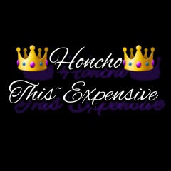 Honcho-this expensive.mp3
