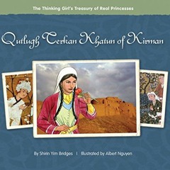 [VIEW] EPUB 📩 Qutlugh Terkan Khatun of Kirman (The Thinking Girl's Treasury of Real