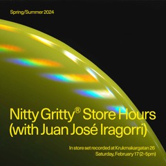 Nitty Gritty Store Hours - Juan José Iragorri