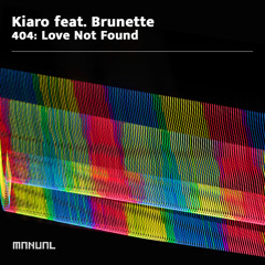 404: Love Not Found (Radio Edit) [feat. Brunette]