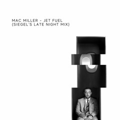 Mac Miller - Jet Fuel (Siegel’s Late Night Mix)