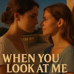 When You Look at Me