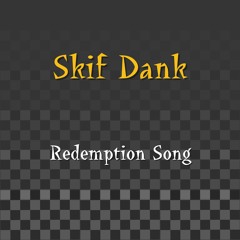 Skif Dank - Redemption Song (A Bob Marley Cover)