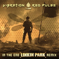 Red Pulse & Vibration - In The End 💀 +180 BPM 💀 ★ Free Download ★ by Psy Recs 🕉