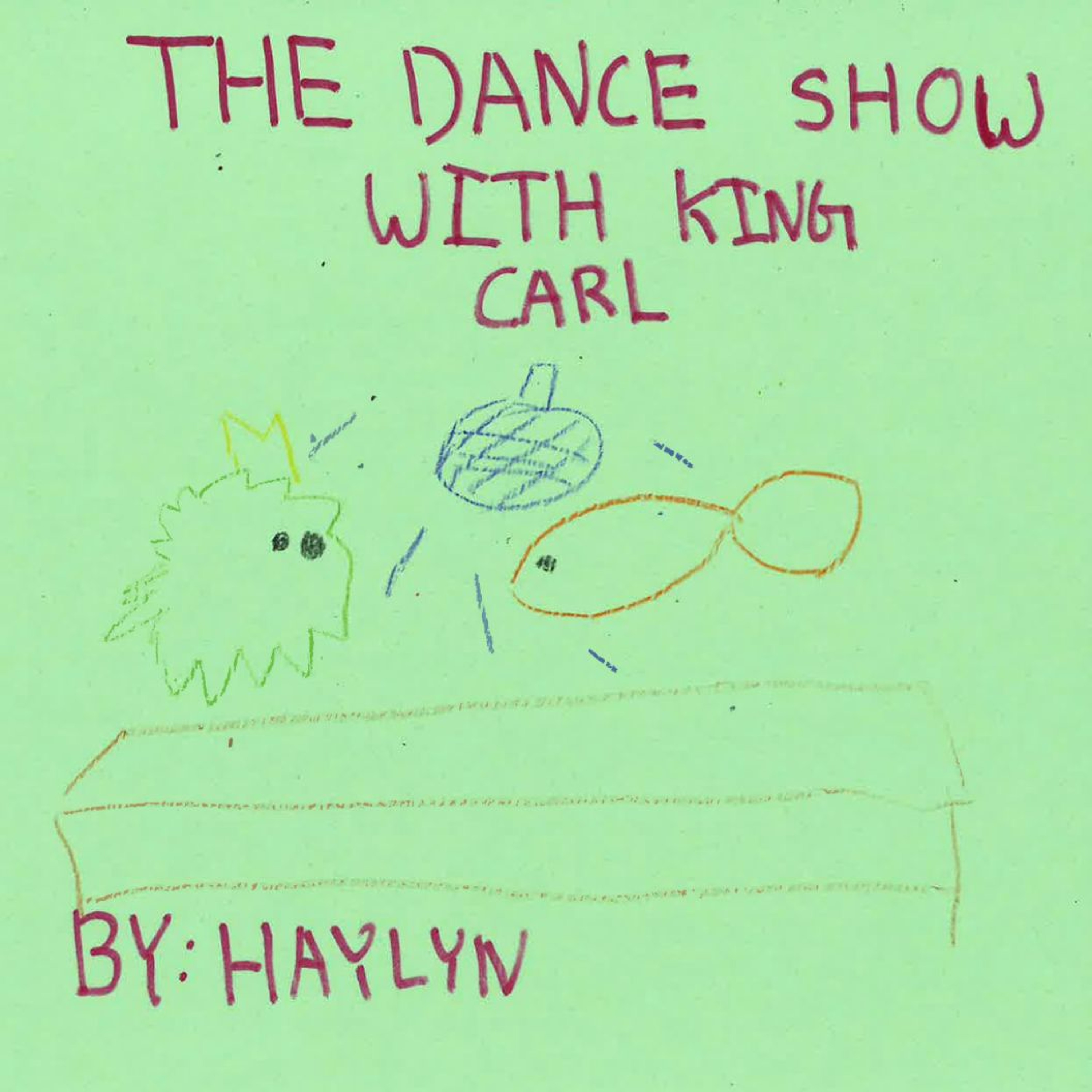 The Dance Show with King Carl by Haylyn episode artwork