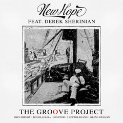 The Groove Project - New Hope (feat. Derek Sherinian)