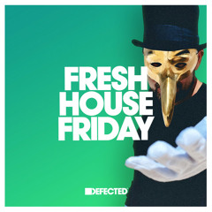 Fresh House Friday | July 1st