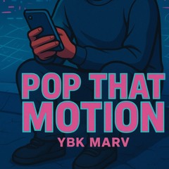 pop that motion
