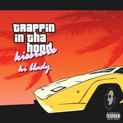 feat Ki Blady TRAPPIN IN THA HOOD part two  (prod by CLOUDYMANE)