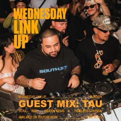 Wednesday Link Up: TAU Guest Mix (LIVE)