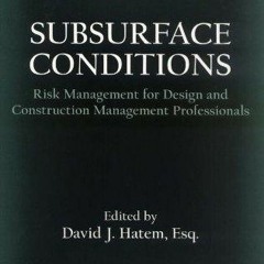 (PDF/DOWNLOAD) Subsurface Conditions: Risk Management for Design and Constructio