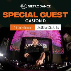 Special Guest Metrodance @ Gaston D