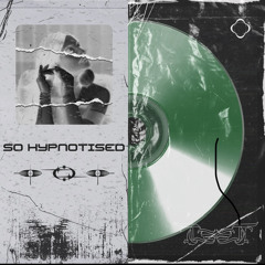 SO HYPNOTISED [FREE DL]