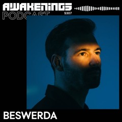 Awakenings Podcast S307 - Beswerda