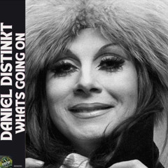 Daniel Distinkt - Whats Going On - (Naughty Nick Remix)  Out Now On Beatport!!!