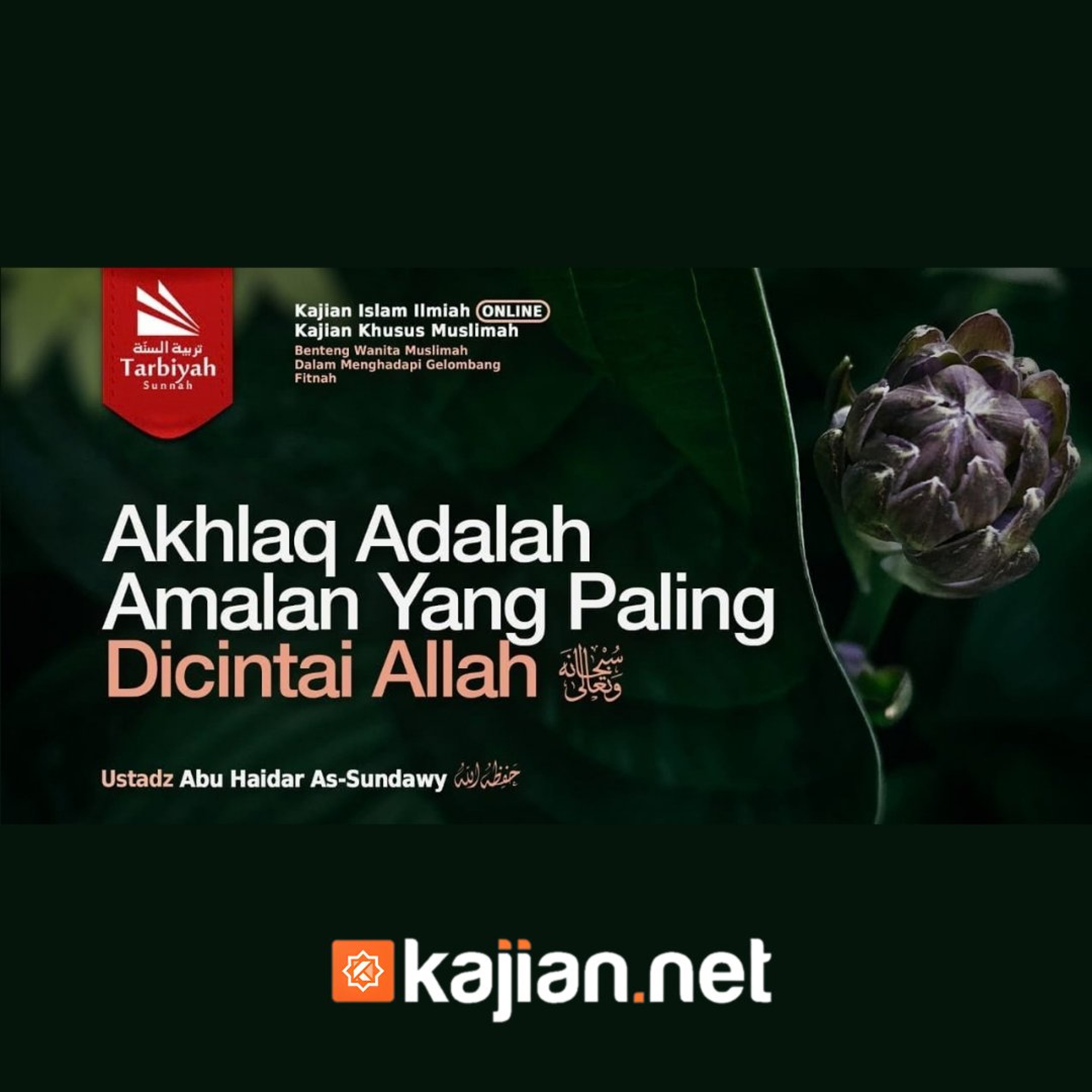 Akhlaq Amalan Paling Dicintai Allah (Benteng Wanita Muslimah Dalam Menghadapi Gelombang Fitnah) #26 - Ustadz Abu Haidar As-Sundawy حفظه الله episode artwork
